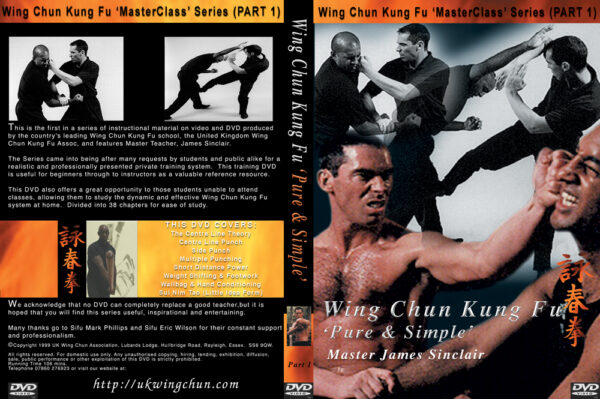 The hugely popular Wing Chun Pure & Simple DVD was created in 1999 and features Master James Sinclair of the UKWCKFA